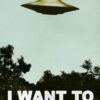 I Want to Believe Poster 90s Room Decor UFO Alien SciFi Fantasy Horror Cool Wall Art Print Poster 16x24